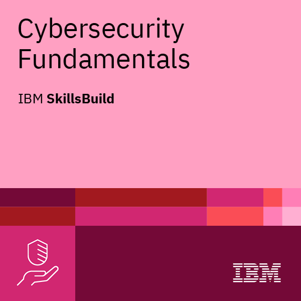 IBM SkillsBuild Cybersecurity Fundamentals